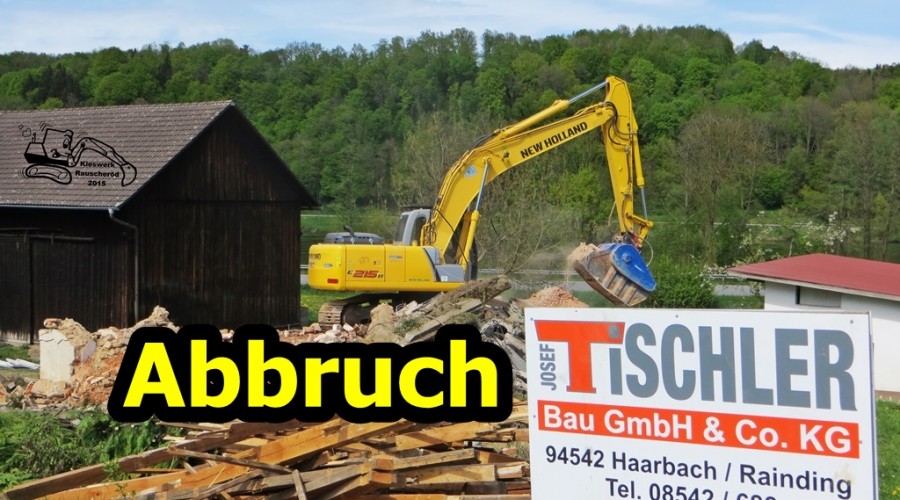 Kieswerk Rauscheröd - Abbruch in Vilshofen für Tischler