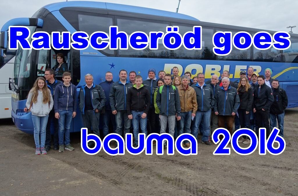 Rauscheröd goes Bauma 2016