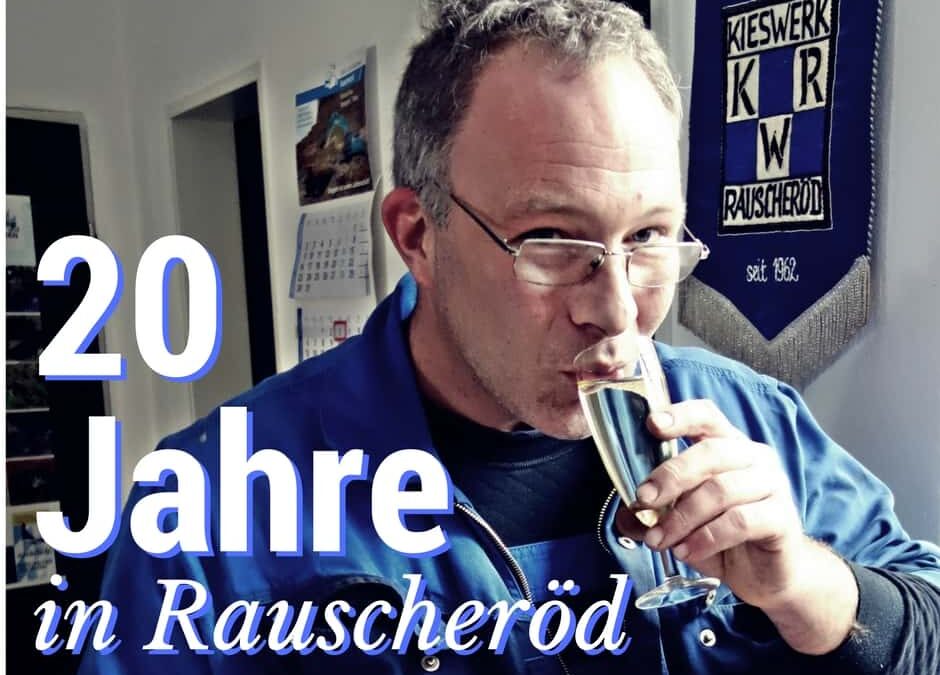 20 Jahre in Rauscheröd