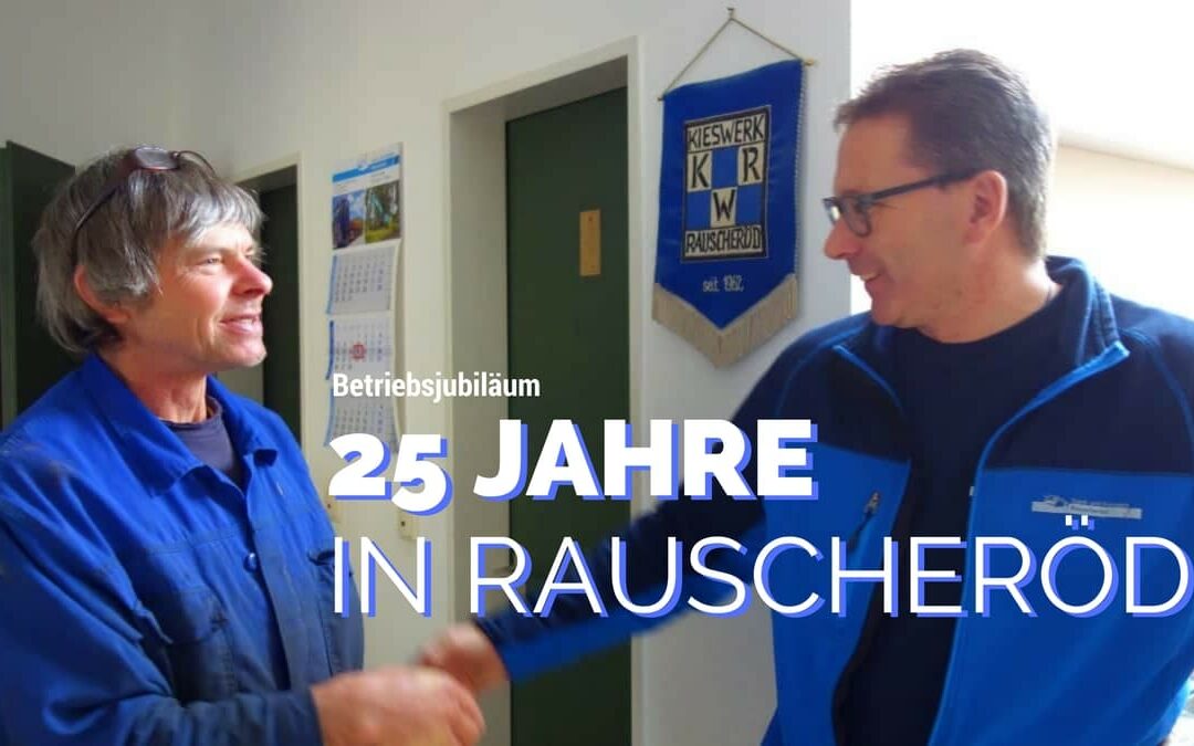 25 Jahre in Rauscheröd