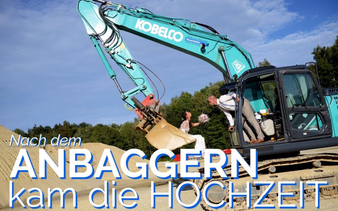 Wenn Baggerfahrer heiraten…